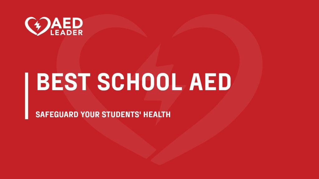 How to Choose the Best AED for Schools