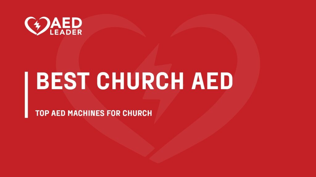 How to Pick the Best AED for Church