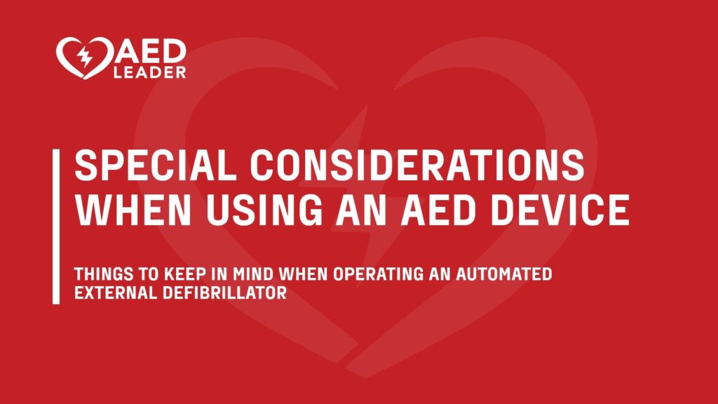 Special Considerations When Using an AED