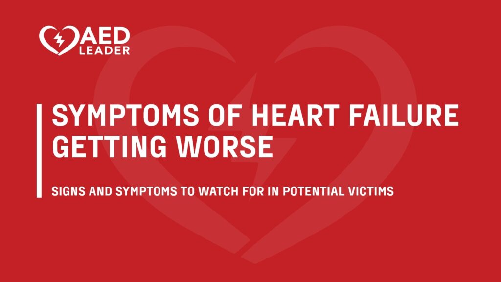 Symptoms of Heart Failure Getting Worse