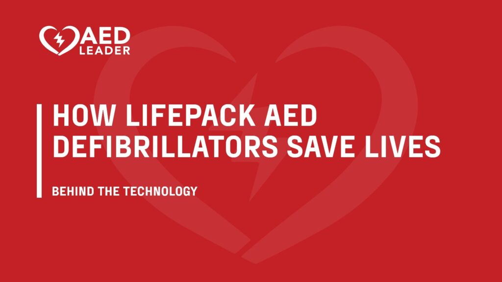Behind the Technology How Lifepak AED Defibrillators Save Lives