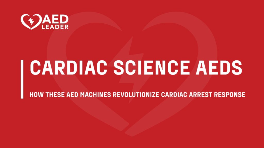 Cardiac Science AEDs How They Revolutionize Cardiac Arrest Response
